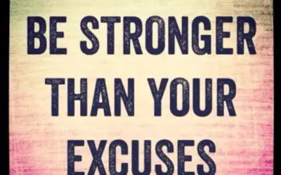 Be Stronger Than Your Excuses